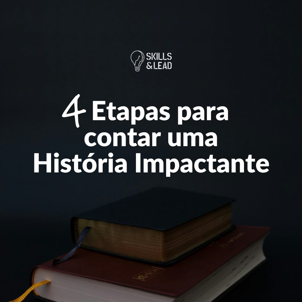 4 etapas para contar uma história impactante