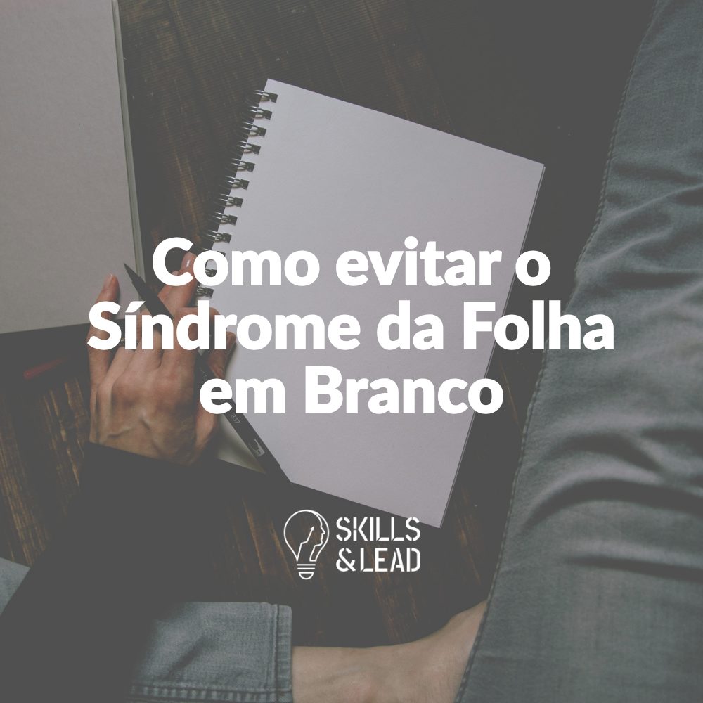 Como evitar o Síndrome da Folha em Branco