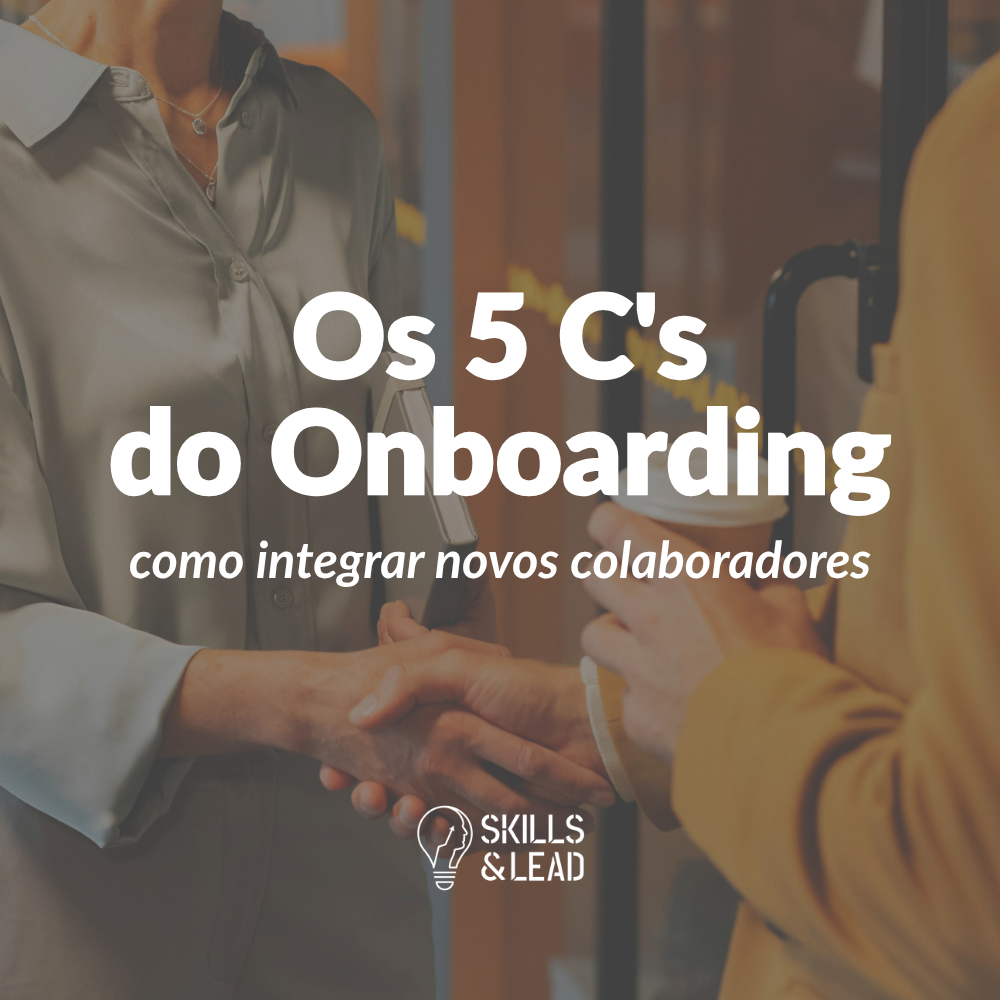 Os 5 C's do Onboarding: Como Integrar Novos Colaboradores